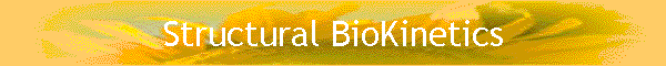 Structural BioKinetics