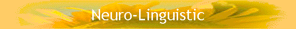 Neuro-Linguistic