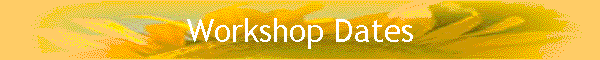 Workshop Dates